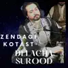 Delagha Surood - Zendagi Kotast - Single